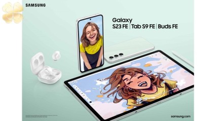 Samsung ra mắt Galaxy S23 FE, Galaxy Tab S9 FE và Galaxy Buds FE với giá cả phải chăng