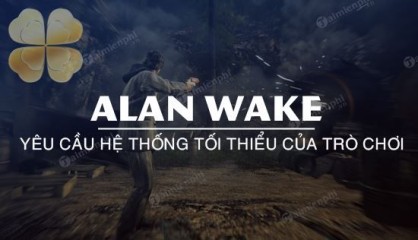 Yêu cầu cấu hình PC đầy đủ cho Alan Wake 2